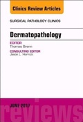 Cover: Dermatopathology, An Issue of Surgical Pathology Clinics: Volume 10-2 - Elsevier
