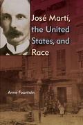 Cover: Jose Marti, the United States, and Race - University Press of Florida
