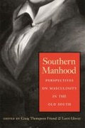 Cover: Southern Manhood - University of Georgia Press