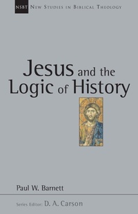 Bild: Jesus and the Logic of History: Volume 3 - Inter-Varsity Press,US