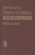 Cover: The Kernal of Truth in Freud - University Press of America