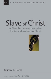 Bild: Slave of Christ: Volume 8 - Inter-Varsity Press,US