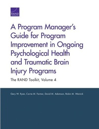 Enlarge image Cover: A Program Manager's Guide for Program Improvement in Ongoing Psychological Health and Traumatic Brain Injury Programs - RAND