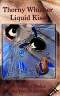 Cover: Thorny Whisper, Liquid Kiss - Lulu.com