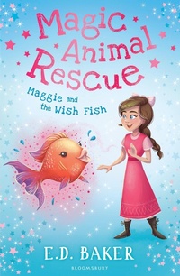 Enlarge image Cover: Magic Animal Rescue 2: Maggie and the Wish Fish - Bloomsbury Childrens Books