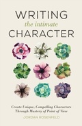 Cover: Writing the Intimate Character - Writer's Digest Books