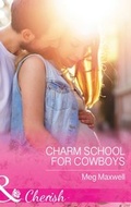 Cover: Charm School For Cowboys - Mills & Boon