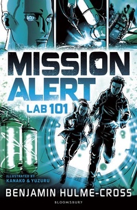 Enlarge image Cover: Mission Alert: Lab 101 - Bloomsbury Education
