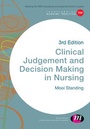Cover: Clinical Judgement and Decision Making in Nursing - Learning Matters Ltd