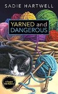 Cover: Yarned and Dangerous - Kensington Publishing