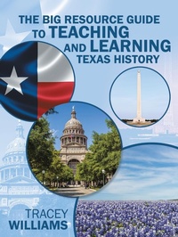 Abbildung von: The Big Resource Guide to Teaching and Learning Texas History - iUniverse