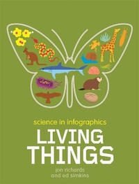 Enlarge image Cover: Science in Infographics: Living Things - Wayland