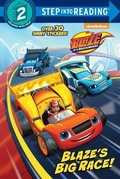 Cover: Blaze's Big Race! (Blaze and the Monster Machines) - Random House Books for Young Readers