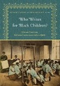 Cover: Who Writes for Black Children? - University of Minnesota Press