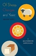 Cover: Of Sheep, Oranges, and Yeast - University of Minnesota Press