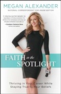 Cover: Faith in the Spotlight - Simon & Schuster