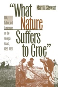 Cover: What Nature Suffers to Groe - University of Georgia Press