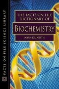 Enlarge image Cover: Dictionary of Biochemistry - Facts On File Inc