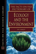 Cover: The Facts on File Dictionary of Ecology and the Environment - Facts On File Inc