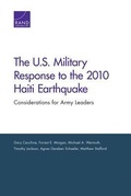 Cover: The U.S. Military Response to the 2010 Haiti Earthquake - RAND