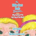 Cover: The Bible Class Buds Discover Why Sunday Is The Best Day of The Week - Hopkins Publishing