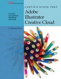 Abbildung von: Certification Prep Adobe Illustrator Creative Cloud - Goodheart-Wilcox Publisher