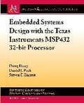 Cover: Embedded Systems Design with the Texas Instruments MSP432 32-bit Processor - Morgan and Claypool Life Sciences