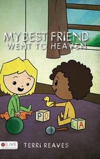 Abbildung von: My Best Friend Went to Heaven - Tate Publishing & Enterprises