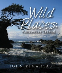 Abbildung von: Wild Places: Vancouver Island - Whitecap Books