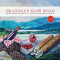 Abbildung von: Okanagan Slow Road - TouchWood Editions