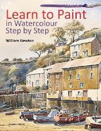 Enlarge image Cover: Learn to Paint in Watercolour Step by Step - Search Press Ltd