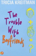 Cover: The Trouble with Boyfriends - Piccadilly Press