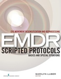 Cover: Eye Movement Desensitization and Reprocessing (EMDR) Scripted Protocols - Springer Publishing Company