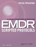 Cover: Eye Movement Desensitization and Reprocessing (EMDR) Scripted Protocols - Springer Publishing Company