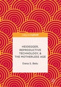Bild: Heidegger, Reproductive Technology, & The Motherless Age - Palgrave Macmillan