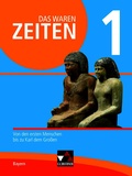 Cover: Das waren Zeiten - Neue Ausgabe Bayern / Das waren Zeiten Bayern 1 - neu - Buchner, C.C.