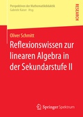Cover: Reflexionswissen zur linearen Algebra in der Sekundarstufe II - Springer Spektrum
