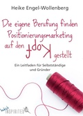 Cover: Die eigene Berufung finden - Positionierungsmarketing auf den Kopf gestellt - Verlag Barbara Budrich