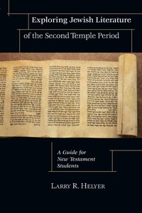 Bild: Exploring Jewish Literature of the Second Temple - A Guide for New Testament Students - Inter-Varsity Press,US