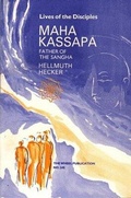Cover: Maha Kassapa Father of the Sangha/Wl - Buddhist Publication Society,Sri Lanka