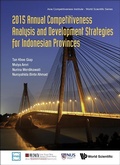 Cover: 2015 Annual Competitiveness Analysis And Development Strategies For Indonesian Provinces - World Scientific Publishing Co Pte Ltd