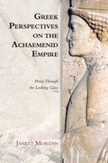 Cover: GREEK PERSPECTIVES ON THE ACHAEMENI - Edinburgh University Press