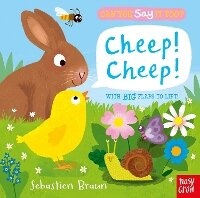 Enlarge image Cover: Can You Say It Too? Cheep! Cheep! - Nosy Crow Ltd