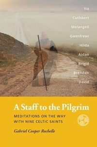 Abbildung von: A Staff to the Pilgrim - Golden Alley Press