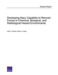 Enlarge image Cover: Developing Navy Capability to Recover Forces in Chemical, Biological, and Radiological Hazard Environments - RAND