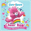 Cover: Care Bears: Cheer Bear and the Treasure Hunt Storybook - Hodder Children's Books