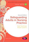Cover: Safeguarding Adults in Nursing Practice - Learning Matters Ltd