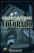 Cover: Ghosthunting Colorado - Clerisy Press