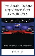 Cover: Presidential Debate Negotiation from 1960 to 1988 - Lexington Books
