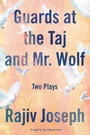 Cover: Guards at the Taj and Mr. Wolf - Soft Skull